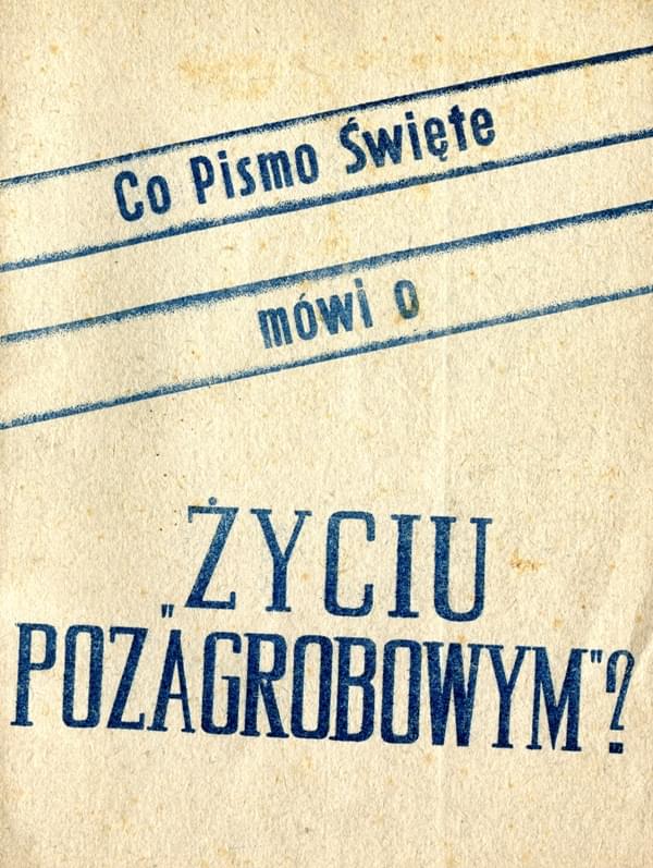 Co Pismo Święte mówi o życiu pozagrobowym?