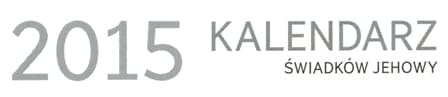Kalendarz Świadków Jehowy 2015