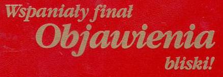 Wspaniały finał Objawienia bliski