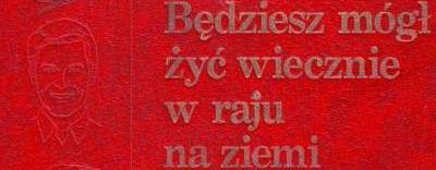 Będziesz mógł żyć wiecznie w raju na ziemi