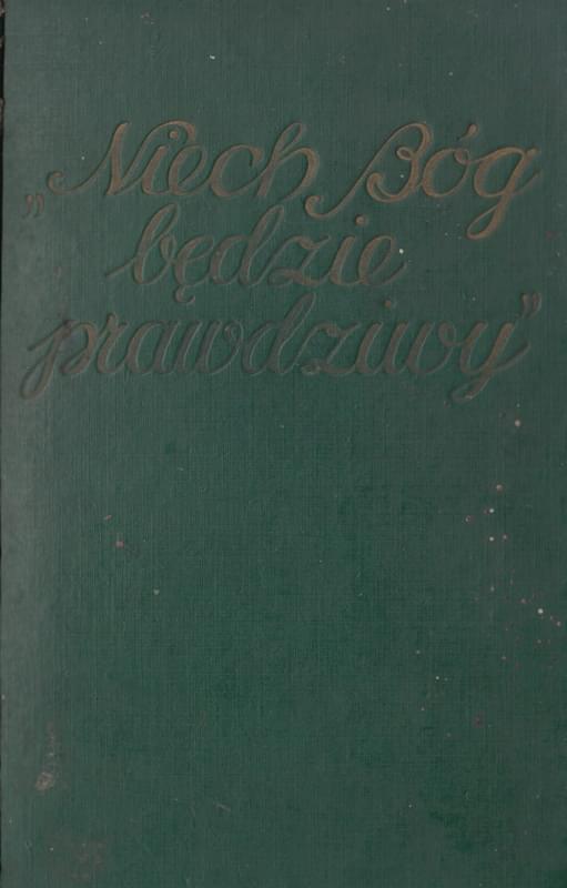 Niech Bóg będzie prawdziwy wyd.pol.1950