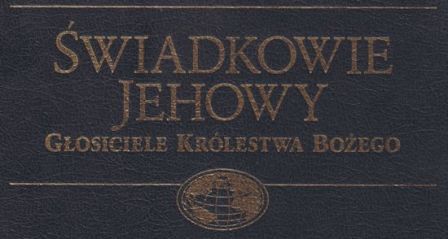 Świadkowie Jehowy głosiciele Królestwa Bożego