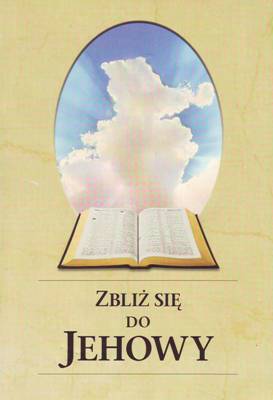 Zbliż się do Jehowy