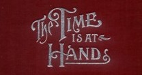 The Time is at Hand