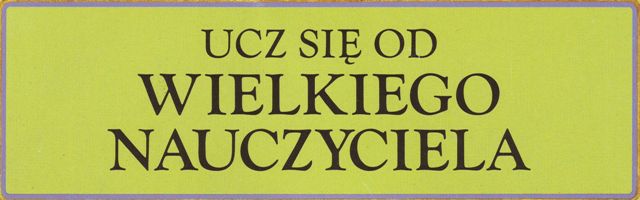 Ucz się od Wielkiego Nauczyciela