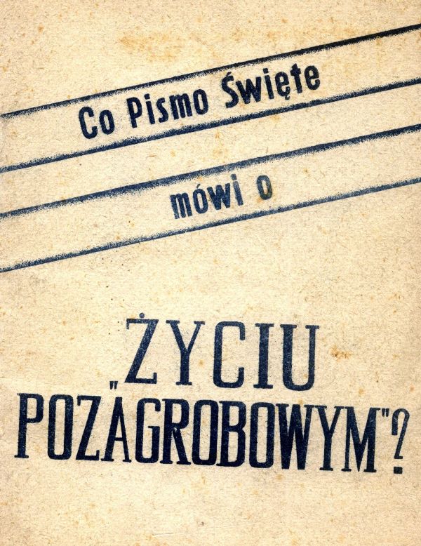Co Pismo Święte mówi o życiu pozagrobowym?