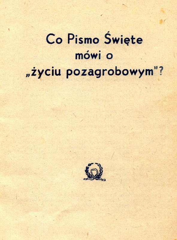 Co Pismo Święte mówi o życiu pozagrobowym?