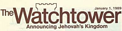 Watchtower January 1, 1989