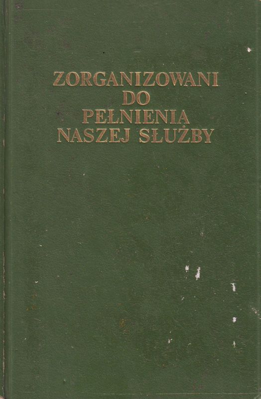 Zorganizowani do pełnienia naszej służby