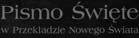 Pismo Święte w Przekładzie Nowego Świata