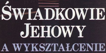 Świadkowie Jehowy a wykształcenie