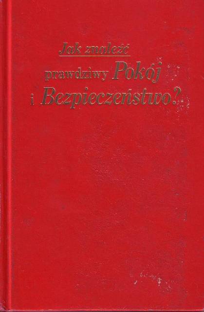 Jak znaleźć prawdziwy Pokój i Bezpieczeństwo