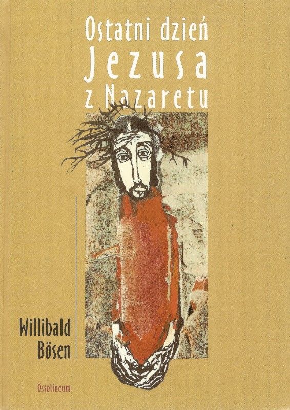 Ostatni dzień Jezusa z Nazaretu