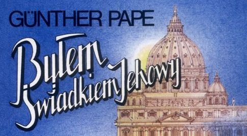 Byłem Świadkiem Jehowy