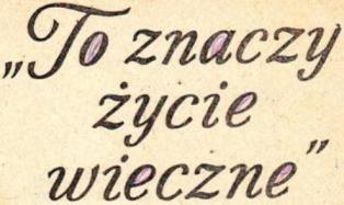 To znaczy życie wieczne