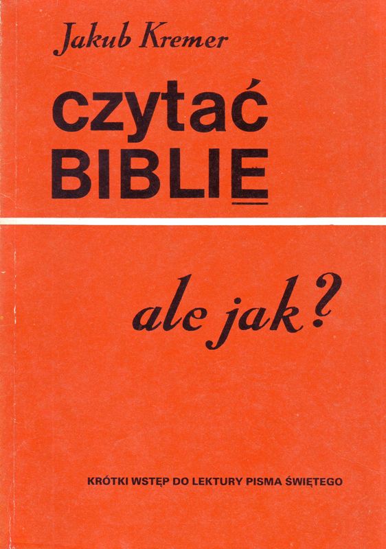 Czytać Biblię ale jak?